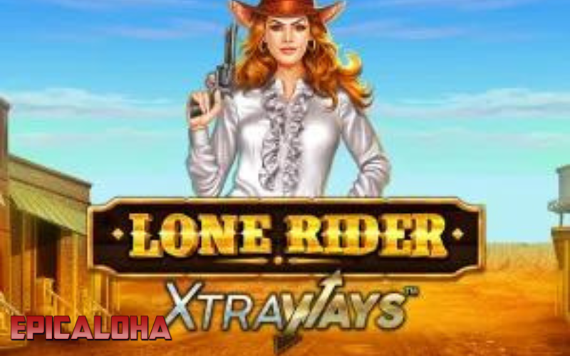 UNLOCK BIG WINS IN LONE RIDER XTRAWAYS YOUR ULTIMATE STRATEGY GUIDE post thumbnail image