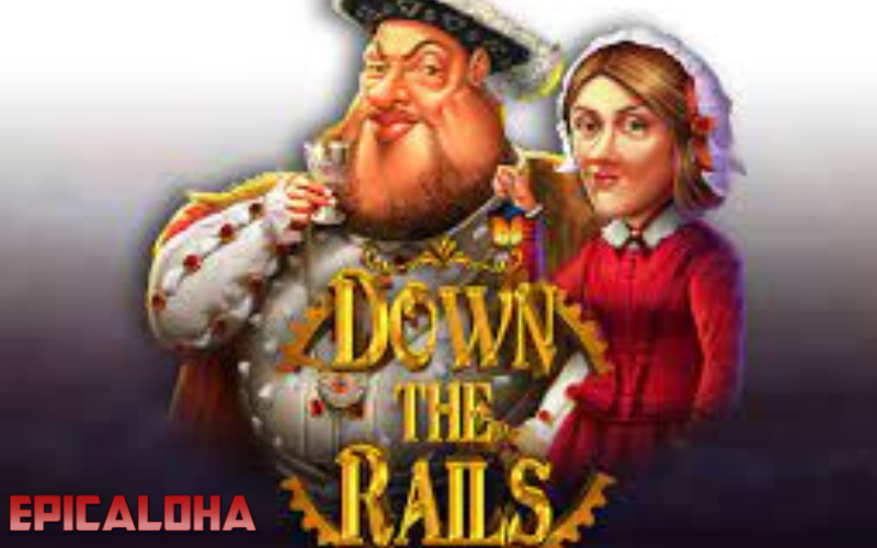 down the rails